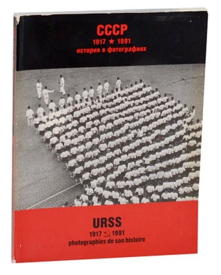 Item #179956 URSS 1917 - 1991 Photographies de Son Histoire