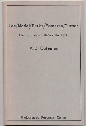 Item #180032 Lee / Model / Parks / Samaras / Turner Five Interviews Before The Fact. A. D...