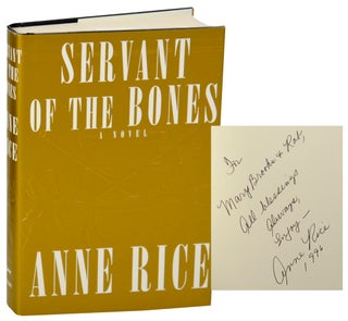 Item #180076 Servant of The Bones (Signed First Edition). Anne RICE