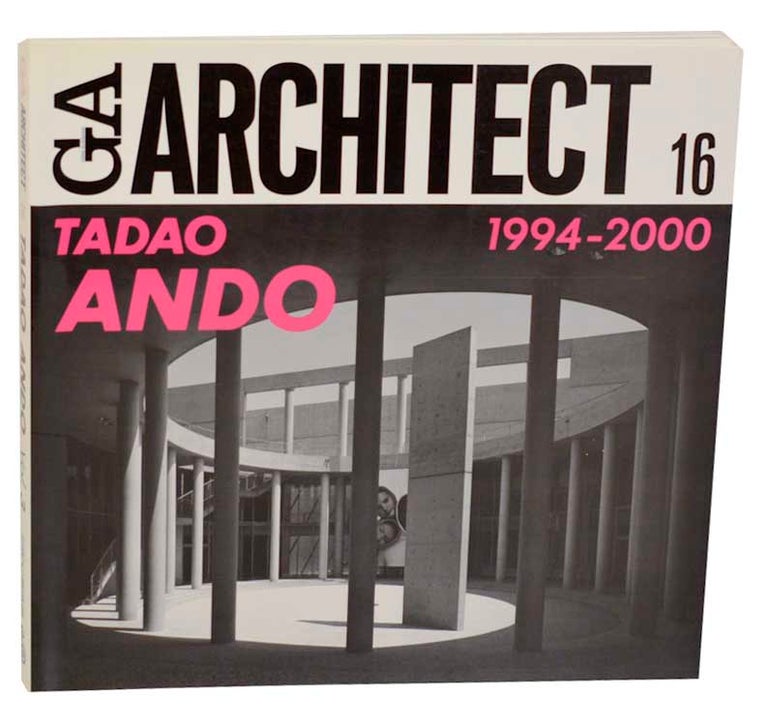 Item #180111 GA Architect 16 Tadao Ando Vol. 3 1994 - 2000. Tadao ANDO, William J. R. Curtis.