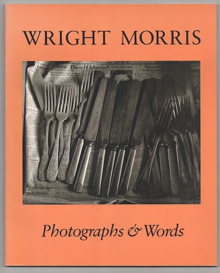 Item #180124 Photographs & Words. Wright MORRIS, James Alinder
