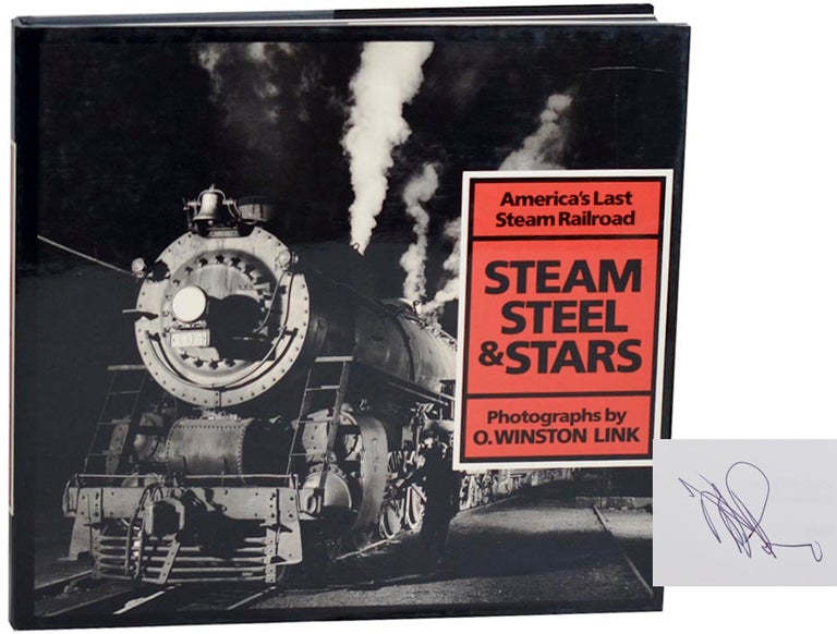 Item #180141 Steam Steel & Stars: America's Last Steam Railroad. Tim HENSLEY, O. Winston Link.