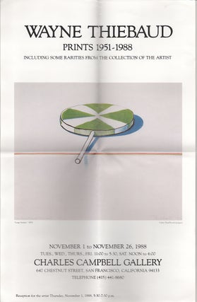 Item #180216 Wayne Thiebaud: Prints 1951 - 1988, Including Some Rarities From the Collection...