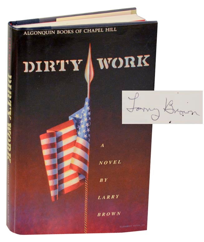 Item #180265 Dirty Work (Signed First Edition). Larry BROWN.