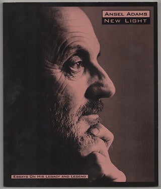Item #180286 Ansel Adams: New Light - Essays on His Legacy and Legend. Robert DAWSON, Robert...