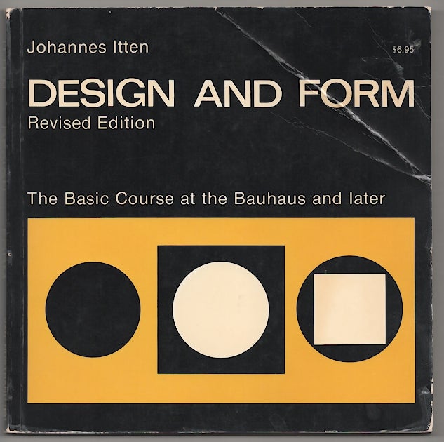 Item #180317 Design and Form: The Basic Course at the Bauhaus. Johannes ITTEN.