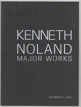Item #180390 Kenneth Noland Major Works. Richard H. - Kenneth Noland LOVE