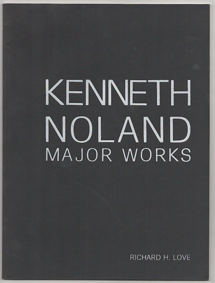 Item #180390 Kenneth Noland Major Works. Richard H. - Kenneth Noland LOVE.