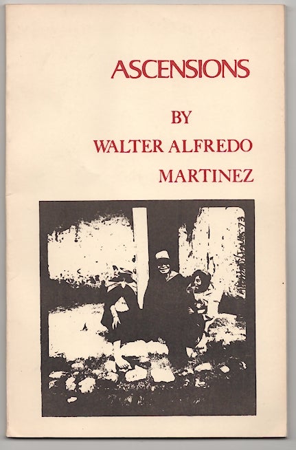 Item #180391 Ascensions. Walter Alfredo MARTINEZ.