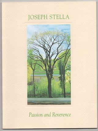 Item #180407 Passion and Reverence: Joseph Stella and the Natural World. Joseph STELLA, Kate...