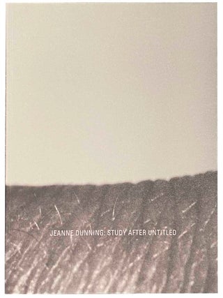 Item #180479 Jeanne Dunning: Study After Untitled. Jeanne DUNNING, Heidi Zuckerman Jacobson,...