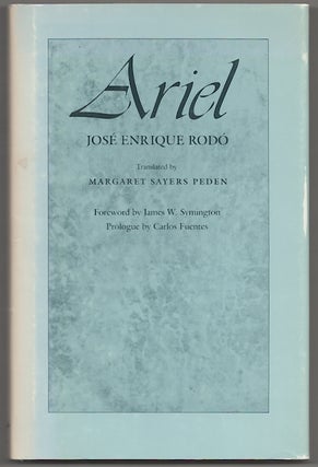 Item #180483 Ariel. Jose Enrique RODO, Margaret Sayers Peden, Carlos Fuentes