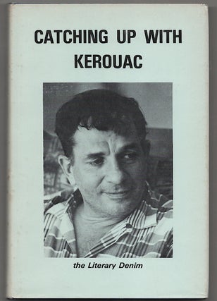 Item #180487 Catching Up With Kerouac: Getting Boulder on the Road. V. J. EATON, T O. Myers,...