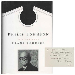 Item #180518 Philip Johnson: Life and Work (Signed First Edition). Franz SCHULZE