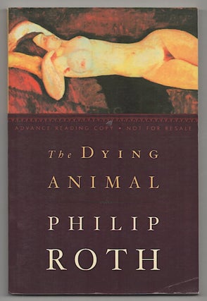 Item #180565 The Dying Animal. Philip ROTH