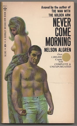 Item #180566 Never Come Morning. Nelson ALGREN