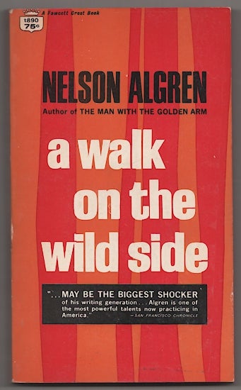 Item #180567 A Walk on the Wild Side. Nelson ALGREN.
