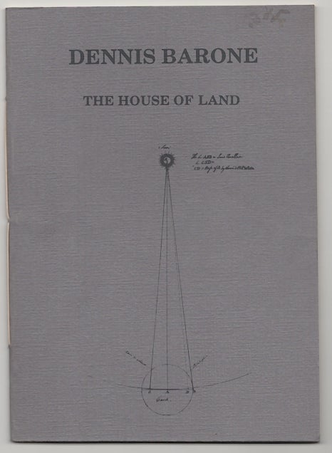 Item #180585 The House of Land. Dennis BARONE.