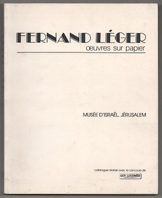 Item #180600 Fernand Leger: Oeuvres Sur Papier. Fernand LEGER