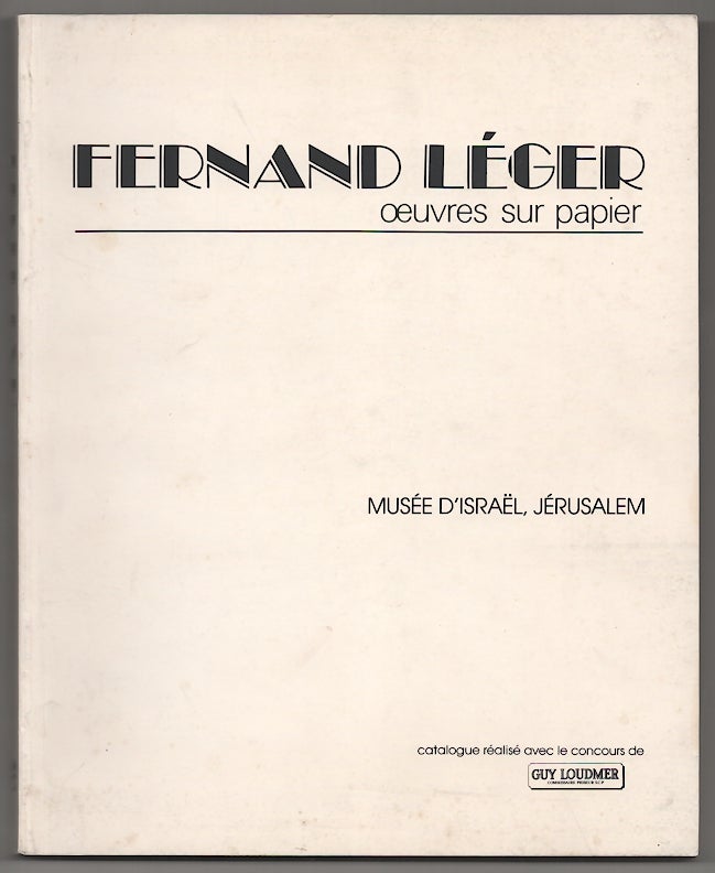 Item #180600 Fernand Leger: Oeuvres Sur Papier. Fernand LEGER.