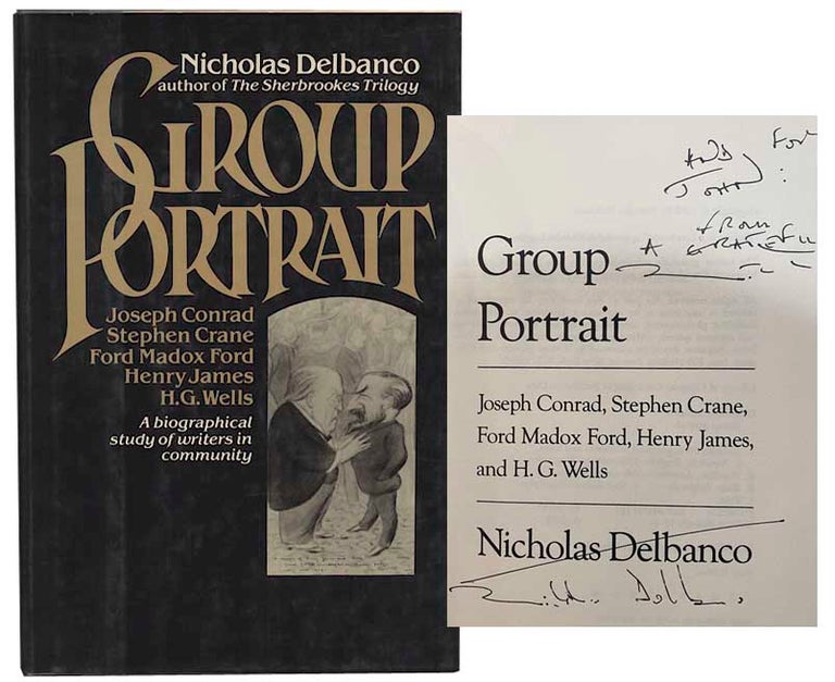 Item #180620 Group Portrait: Joseph Conrad, Stephen Crane, Ford Maddox Ford, Henry James, and H.G. Wells (Signed First Edition). Nicholas DELBANCO.