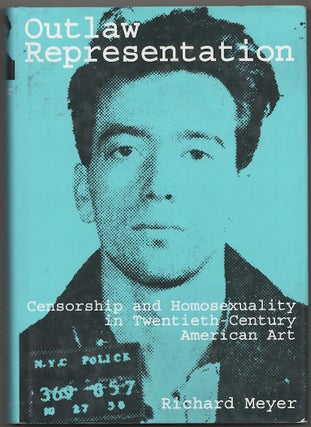 Item #180638 Outlas Representation: Censorship and Homosexuality in Twentieth-Century...
