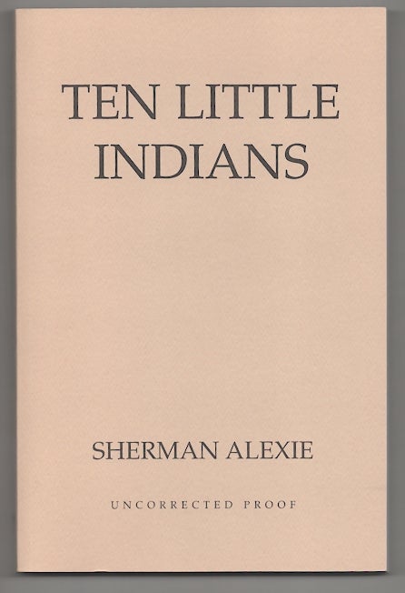 Item #180681 Ten Little Indians. Sherman ALEXIE.
