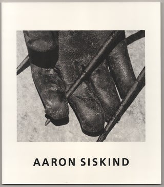 Item #180689 Aaron Siskind: Vintage Works 1930-1960. Aaron SISKIND