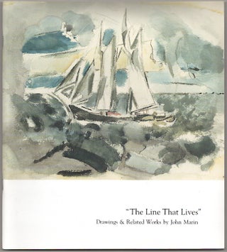 Item #180715 The Line That Lives Drawings & Related Works by John Marin. Meredith E. WARD,...