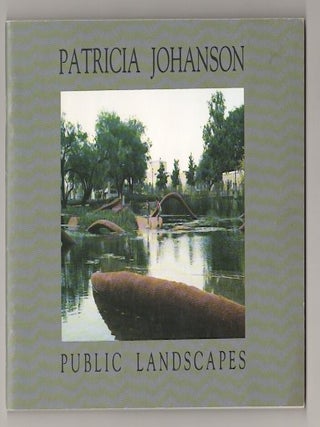 Item #180727 Patricia Johanson: Public Landscapes. Patricia JOHANSON, William Zimmer