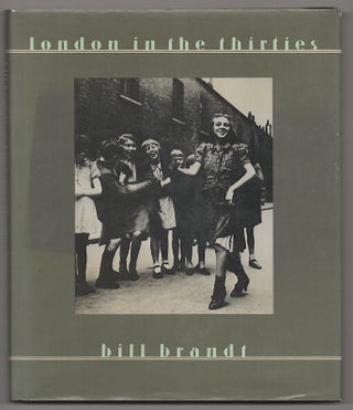 Item #180752 London in the Thirties. Bill BRANDT, Mark Haworth-Booth