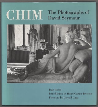 Item #180811 Chim: The Photographs of David Seymour. Inge - David Seymour BONDI