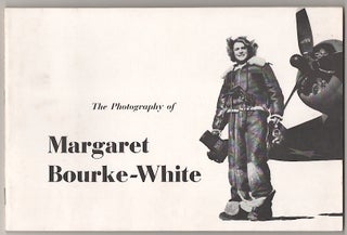 Item #180936 The Photography of Margaret Bourke-White. Margaret BOURKE-WHITE