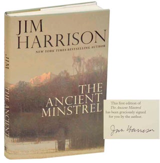 Item #180947 The Ancient Minstrel (Signed First Edition). Jim HARRISON
