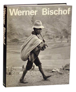 Item #180994 Werner Bischof 1916-1954. Werner BISCHOF, Marco Bischof, Guido Magnaguagno