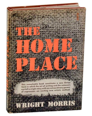 Item #181044 The Home Place. Wright MORRIS