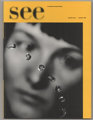 Item #181057 See - A Journal of Visual Culture - Premier Issue - Autumn 1994. Andy GRUNDBERG