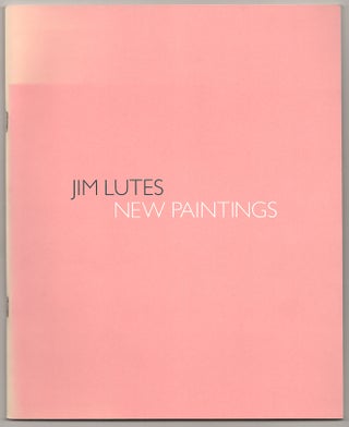 Item #181070 Jim Lutes: New Paintings. Jim LUTES, Hamza Walker