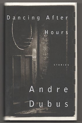 Item #181076 Dancing After Hours. Andre DUBUS