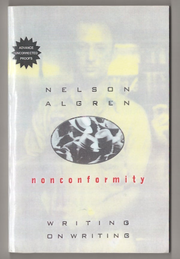 Item #181083 Nonconformity: Writing on Writing. Nelson ALGREN.