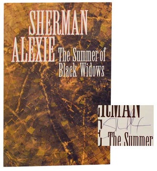 Item #181095 The Summer of Black Widows (Signed First Edition). Sherman ALEXIE