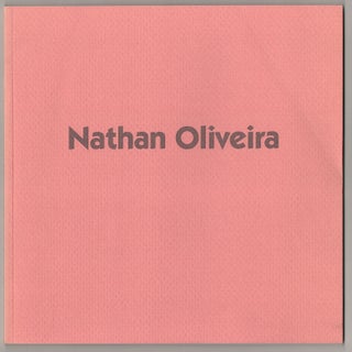 Item #181111 Nathan Oliveira: Paintings and Works on Paper 1959 - 1991. Nathan OLIVEIRA,...