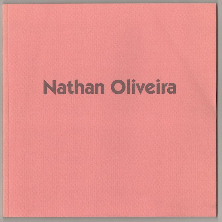 Item #181111 Nathan Oliveira: Paintings and Works on Paper 1959 - 1991. Nathan OLIVEIRA, Eugenia Parry Janis.