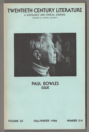 Item #181116 Twentieth Century Literature A Scholarly and Critical Journal: Paul Bowles...