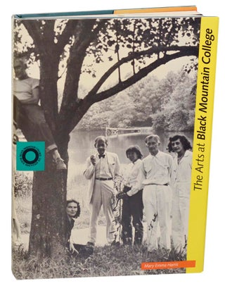 Item #181153 The Arts at Black Mountain College. Mary Emma HARRIS