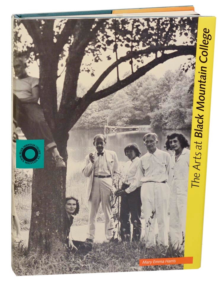 Item #181153 The Arts at Black Mountain College. Mary Emma HARRIS.
