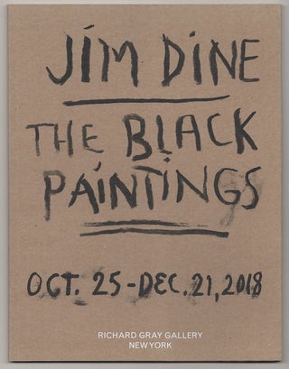 Item #181201 Jim Dine: The Black Paintings. Jim DINE