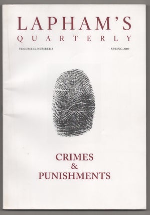 Item #181271 Lapham's Quarterly - Crimes & Punishments - Spring 2009. Lewis LAPHAM