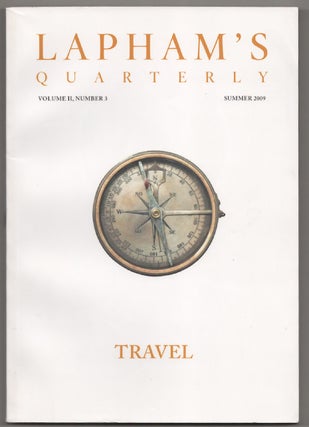 Item #181273 Lapham's Quarterly - Travel - Summer 2009. Lewis LAPHAM