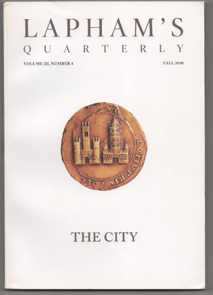 Item #181274 Lapham's Quarterly - The City - Fall 2010. Lewis LAPHAM
